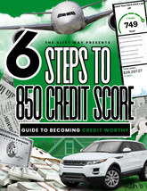 6 STEPS TO A 850 CREDIT SCORE E-BOOK